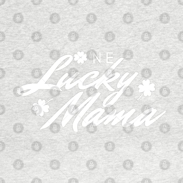 One Lucky Mama | the perfect gift for the luckiest mom ever by Daily Design